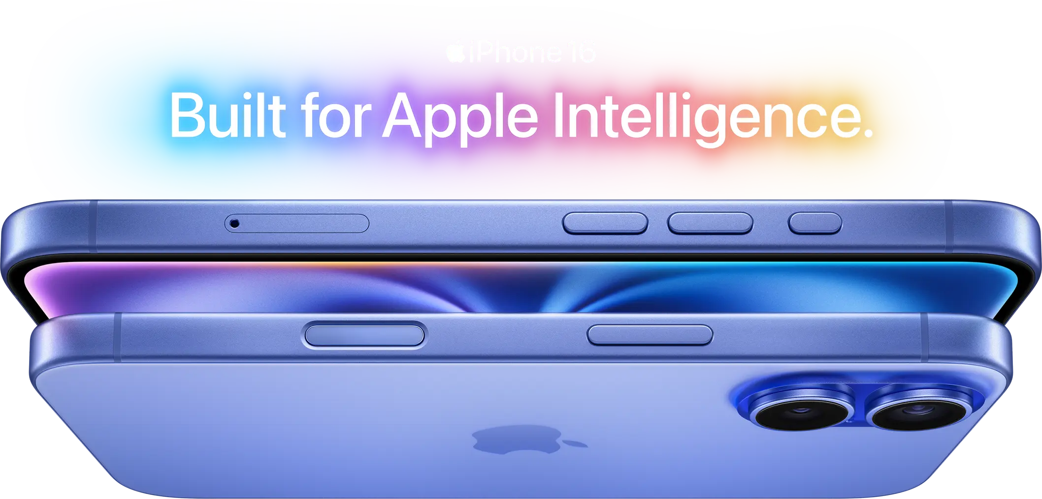 iPhone 16 Built for Apple Intelligence.
